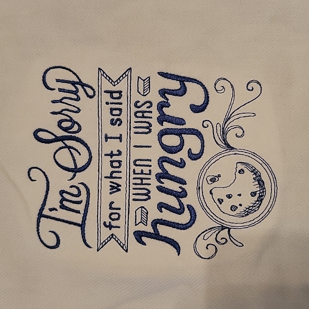 I'm Sorry For What I Said When I was Hungry Embroidered Kitchen Towel